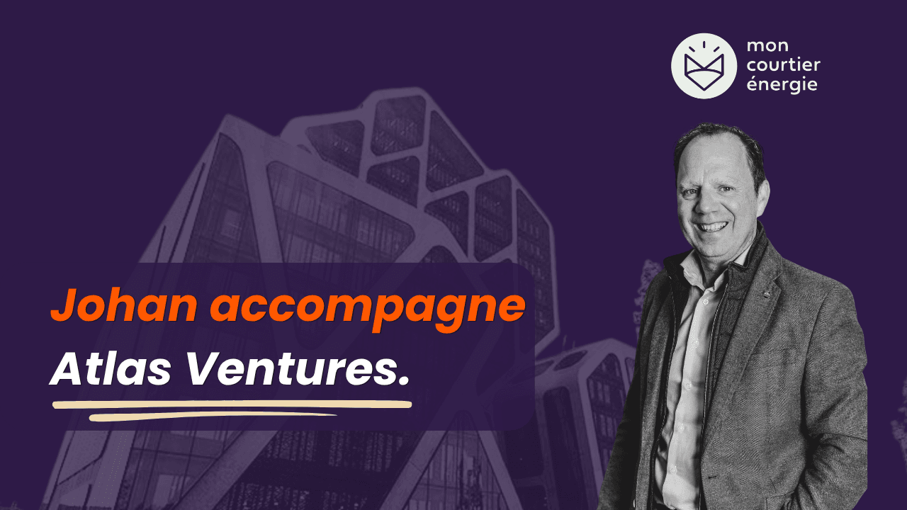 Courtier en énergie, Atlas Ventures, contrats d’énergie.